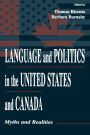 Language and Politics in the United States and Canada: Myths and Realities / Edition 1