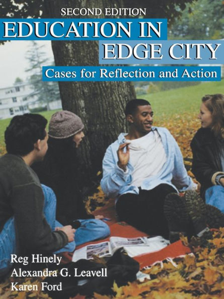 Education in Edge City: Cases for Reflection and Action / Edition 2