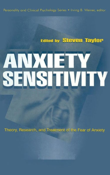 Anxiety Sensitivity: theory, Research, and Treatment of the Fear of Anxiety