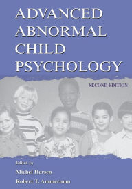 Title: Advanced Abnormal Child Psychology / Edition 2, Author: Michel Hersen