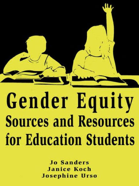 Gender Equity Sources and Resources for Education Students / Edition 1