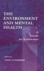 The Environment and Mental Health: A Guide for Clinicians / Edition 1
