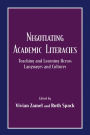 Negotiating Academic Literacies: Teaching and Learning Across Languages and Cultures / Edition 1