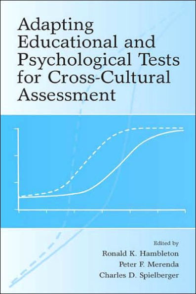 Adapting Educational and Psychological Tests for Cross-Cultural Assessment / Edition 1