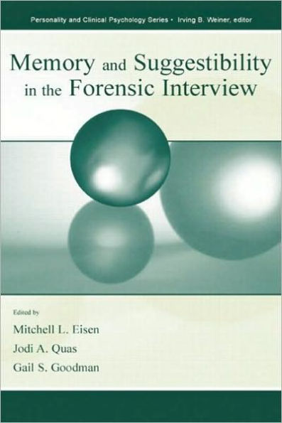 Memory and Suggestibility in the Forensic Interview / Edition 1