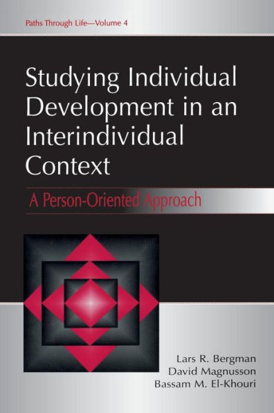 Studying individual Development An interindividual Context: A Person-oriented Approach