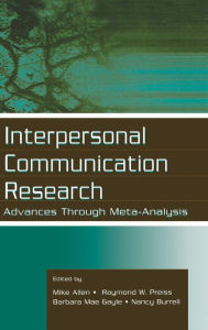 Title: Interpersonal Communication Research: Advances Through Meta-analysis, Author: Mike Allen