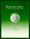 Title: Brain and Values: Is A Biological Science of Values Possible? / Edition 1, Author: Karl H. Pribram