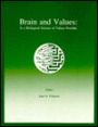 Brain and Values: Is A Biological Science of Values Possible? / Edition 1