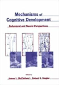 Title: Mechanisms of Cognitive Development: Behavioral and Neural Perspectives, Author: James L. McClelland