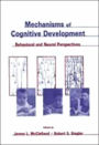 Mechanisms of Cognitive Development: Behavioral and Neural Perspectives