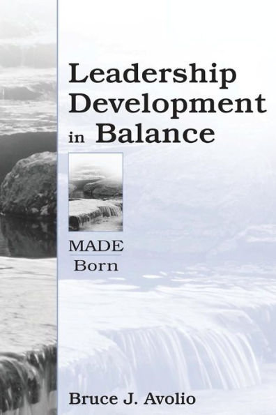 Leadership Development in Balance: MADE/Born / Edition 1