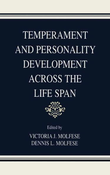 Temperament and Personality Development Across the Life Span / Edition 1