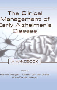 Title: The Clinical Management of Early Alzheimer's Disease: A Handbook / Edition 1, Author: Reinhild Mulligan