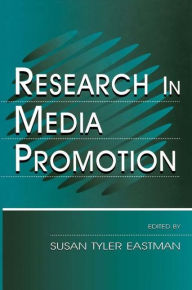 Title: Research in Media Promotion / Edition 1, Author: Susan Tyler Eastman