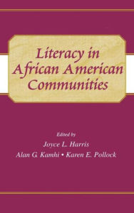 Title: Literacy in African American Communities / Edition 1, Author: Joyce L. Harris