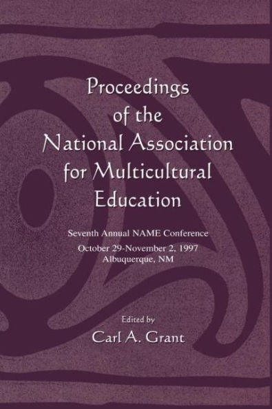 Proceedings of the National Association for Multicultural Education: Seventh Annual Name Conference