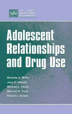 Adolescent Relationships and Drug Use