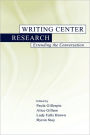 Writing Center Research: Extending the Conversation / Edition 1