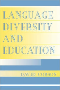 Title: Language Diversity and Education / Edition 1, Author: David Corson