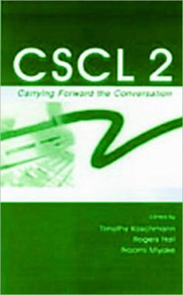 Cscl 2: Carrying Forward the Conversation / Edition 1