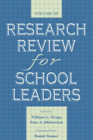 Title: Research Review for School Leaders: Volume Iii / Edition 1, Author: William G. Wraga