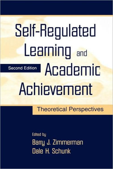 Self-Regulated Learning and Academic Achievement: Theoretical Perspectives / Edition 2