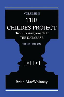 The Childes Project: Tools for Analyzing Talk, Volume II: the Database / Edition 3