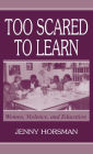 Too Scared To Learn: Women, Violence, and Education / Edition 1