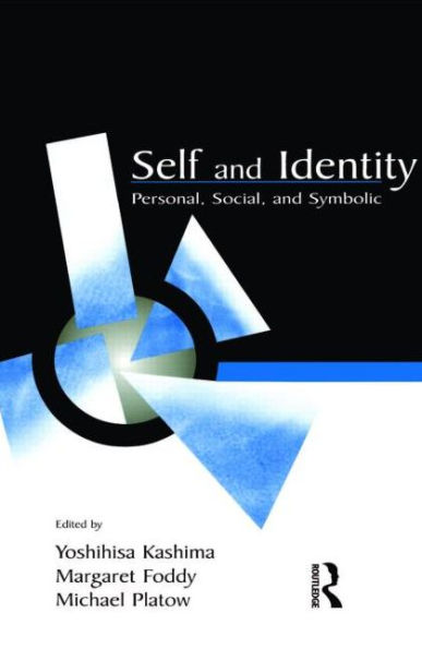 Self and Identity: Personal, Social, and Symbolic / Edition 1