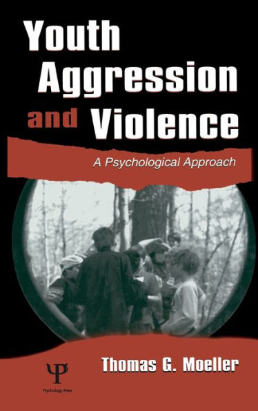 Youth Aggression and Violence: A Psychological Approach / Edition 1