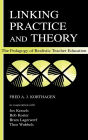 Linking Practice and Theory: The Pedagogy of Realistic Teacher Education