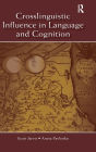 Crosslinguistic Influence in Language and Cognition / Edition 1