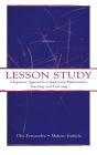 Lesson Study: A Japanese Approach To Improving Mathematics Teaching and Learning