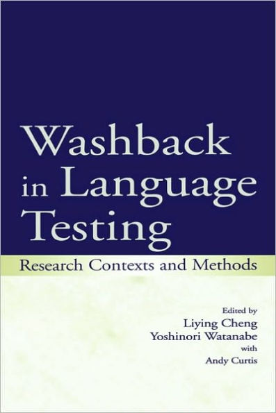 Washback in Language Testing: Research Contexts and Methods / Edition 1