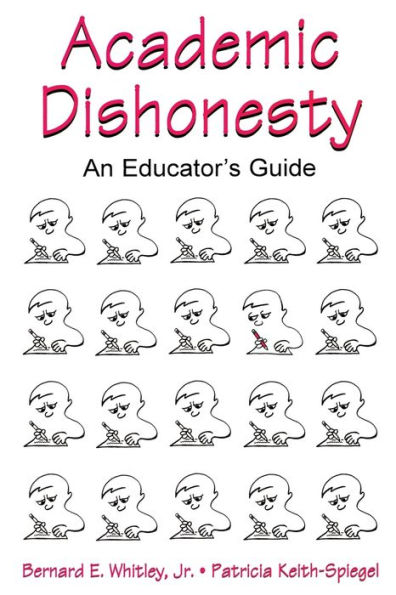 Academic Dishonesty: An Educator's Guide / Edition 1