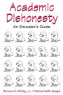 Academic Dishonesty: An Educator's Guide / Edition 1