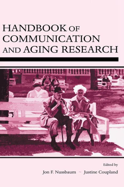 Handbook of Communication and Aging Research / Edition 2