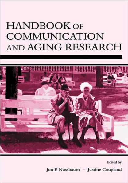 Handbook of Communication and Aging Research / Edition 2