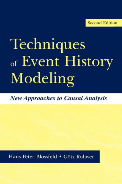 Techniques of Event History Modeling: New Approaches to Casual Analysis / Edition 2