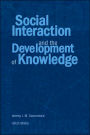 Social Interaction and the Development of Knowledge / Edition 1