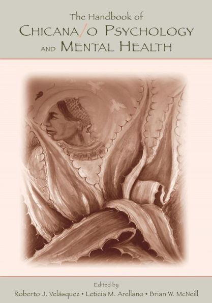 The Handbook of Chicana/o Psychology and Mental Health / Edition 1