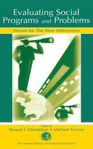 Title: Evaluating Social Programs and Problems: Visions for the New Millennium, Author: Stewart I. Donaldson