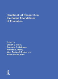 Title: Handbook of Research in the Social Foundations of Education / Edition 1, Author: Steven Tozer