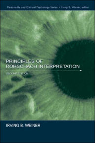 Title: Principles of Rorschach Interpretation / Edition 2, Author: Irving B. Weiner