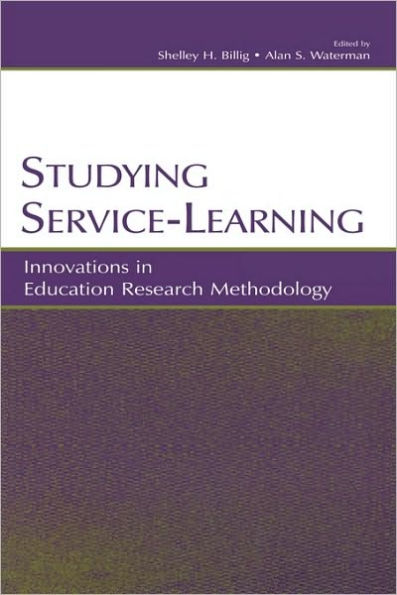 Studying Service-Learning: Innovations in Education Research Methodology / Edition 1