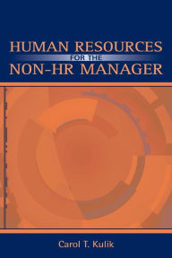 Title: Human Resources for the Non-HR Manager / Edition 1, Author: Carol T. Kulik