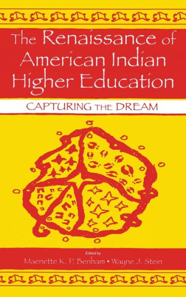 the Renaissance of American Indian Higher Education: Capturing Dream