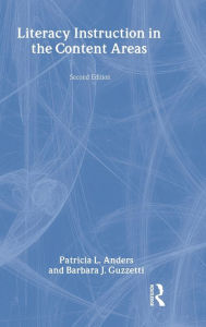Title: Literacy Instruction in the Content Areas, Author: Patricia L. Anders