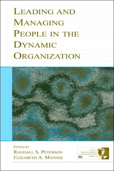 Leading and Managing People in the Dynamic Organization / Edition 1